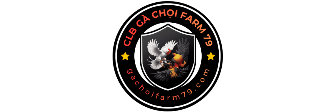 Gà Chọi FARM 79 - CLB Trại Gà FARM 79